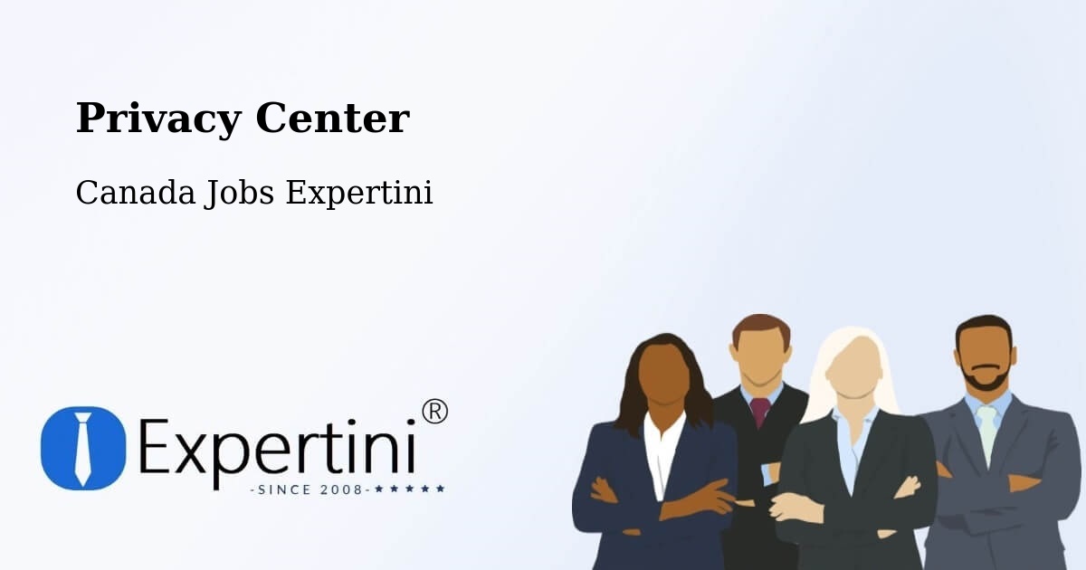 Privacy Center - Canada Jobs Expertini